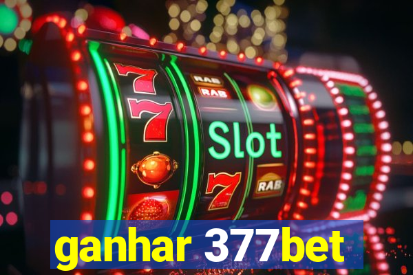 ganhar 377bet